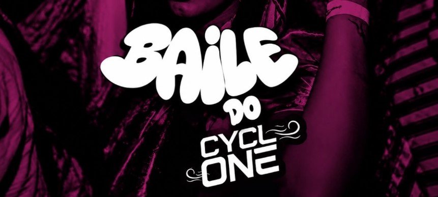 BAILE DO CYCLONE